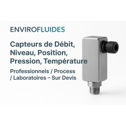 Capteurs de Débit, Niveau, Position, Pression, Température – Professionnels / Process / Laboratoires – Envirofluides