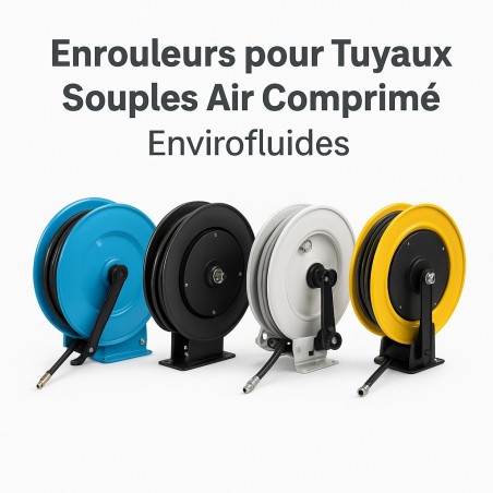 Enrouleurs pour Tuyaux Souples Air Comprimé – Marque ENVIROFLUIDES