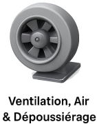Ventilation, Air & Dépoussiérage